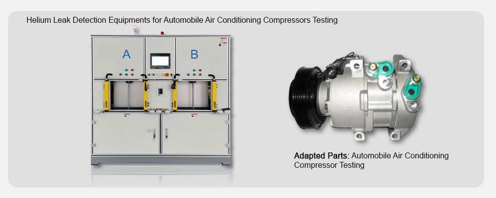 Helium Leak Detection Equipments for Automobile Air Conditioning Compressors Testing